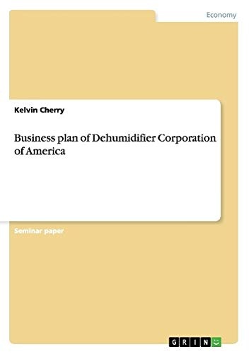 Business plan of Dehumidifier Corporation of America
