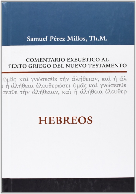 Comentario exegético al texto griego del Nuevo Testamento: Hebreos (Spanish Edition)