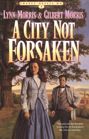 A City Not Forsaken (Cheney Duvall, MD) (Book 3)
