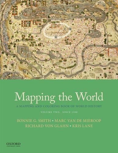 Mapping the World: A Mapping and Coloring Book of World History, Volume Two: Since 1300