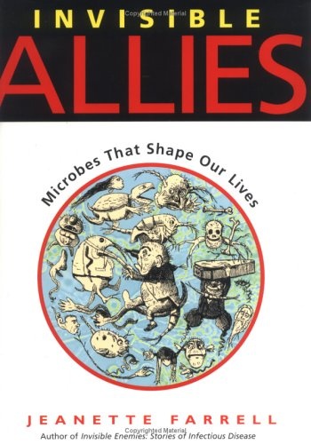 Invisible Allies: Microbes That Shape Our Lives (BCCB Blue Ribbon Nonfiction Book Award (Awards))