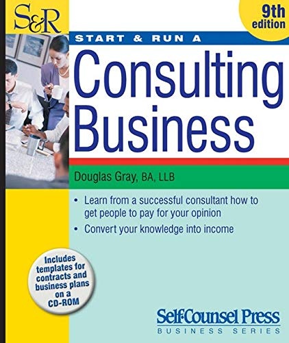 Start & Run a Consulting Business (Start & Run Business Series)