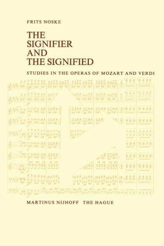 The Signifier and the Signified: Studies in the Operas of Mozart and Verdi