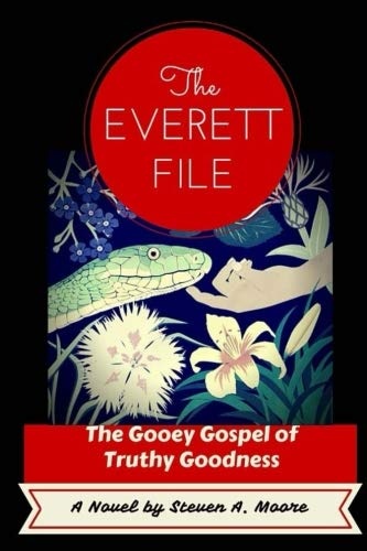 The Everett File:  The Gooey Gospel of Truthy Goodness