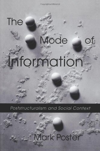 The Mode of Information: Poststructuralism and Social Context