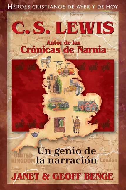 C.S. Lewis (Spanish Edition) C.S. Lewis: Autor de las Cronicas de Narnia - Un genio de la narracion (Héroes cristianos de ayer y de hoy) (Heroes Cristianos de Ayer y Hoy)