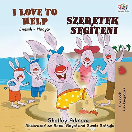 I Love to Help (English Hungarian Bilingual Book for Kids) (English Hungarian Bilingual Collection) (Hungarian Edition)