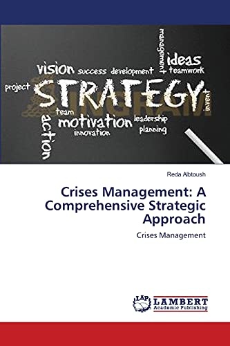 Crises Management: A Comprehensive Strategic Approach: Crises Management