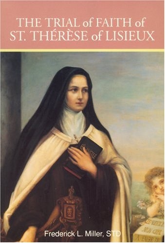 The Trial of Faith of Saint Therese of Lisieux
