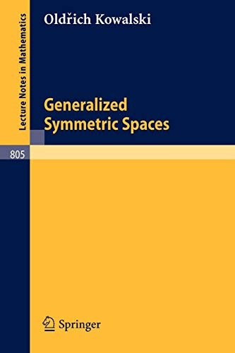 Generalized Symmetric Spaces (Lecture Notes in Mathematics (805))