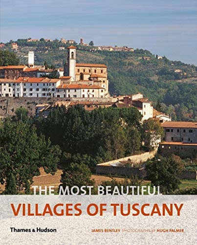 The Most Beautiful Villages of Tuscany (The Most Beautiful Villages)