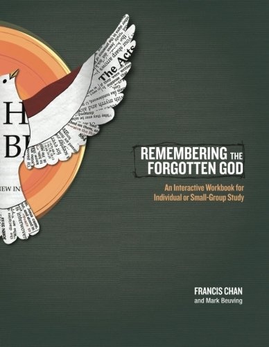 Remembering the Forgotten God: An Interactive Workbook for Individual and Small Group Study