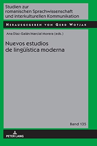 Nuevos estudios de lingÃ¼Ã­stica moderna (Studien zur romanischen Sprachwissenschaft und interkulturellen Kommunikation) (Spanish Edition)