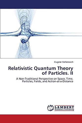 Relativistic Quantum Theory of Particles. II: A Non-Traditional Perspective on Space, Time, Particles, Fields, and Action-at-a-Distance