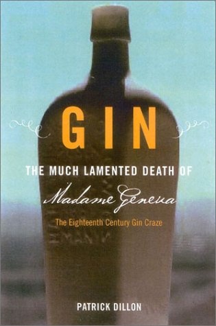 Gin: The Much Lamented Death of Madam Geneva