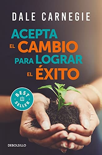 Acepta el cambio para lograr el Ã©xito / Accept Change and Succeed (Spanish Edition)