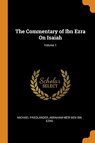 The Commentary of Ibn Ezra on Isaiah; Volume 1