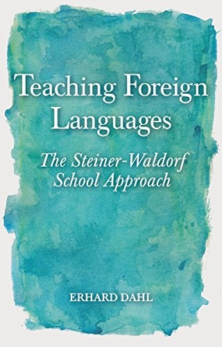 Teaching Foreign Languages: The Steiner-Waldorf School Approach