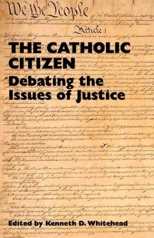 The Catholic Citizen: Debating the Issues of Justice