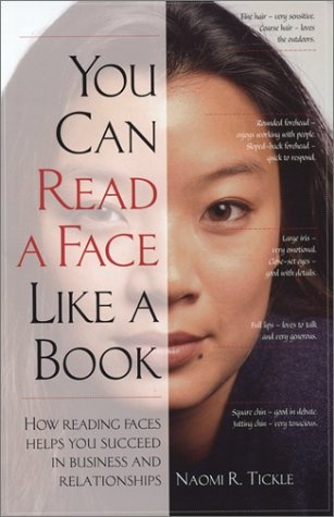 You Can Read a Face Like a Book: How Reading Faces Helps You Succeed in Business and Relationships