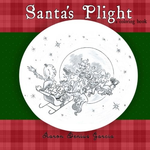 Santa's Plight: Coloring Book Edition