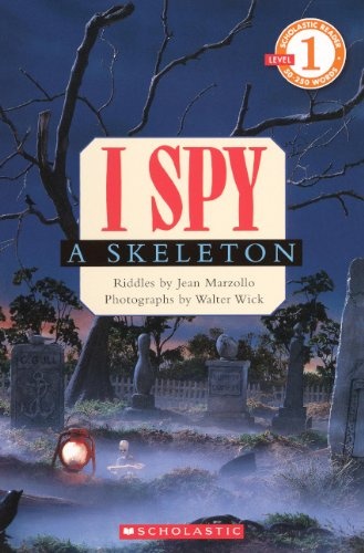 I Spy A Skeleton (Turtleback School & Library Binding Edition) (Scholastic Reader I Spy: Level 1)