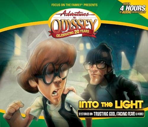Into the Light: (Adventures in Odyssey, Vol. 47)
