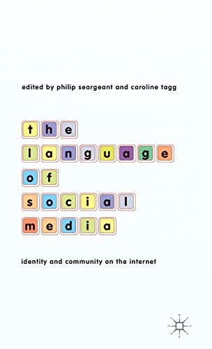 The Language of Social Media: Identity and Community on the Internet