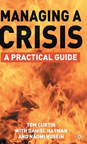 Managing A Crisis: A Practical Guide