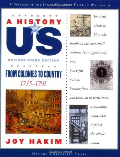 A History of US: From Colonies to Country: 1735-1791 A History of US Book Three (A History of US (3))