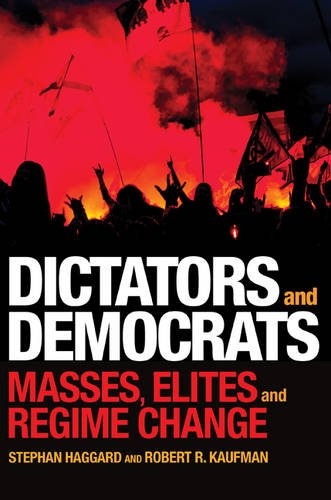 Dictators and Democrats: Masses, Elites, and Regime Change