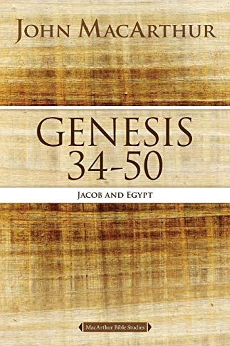Genesis 34 to 50: Jacob and Egypt (MacArthur Bible Studies)