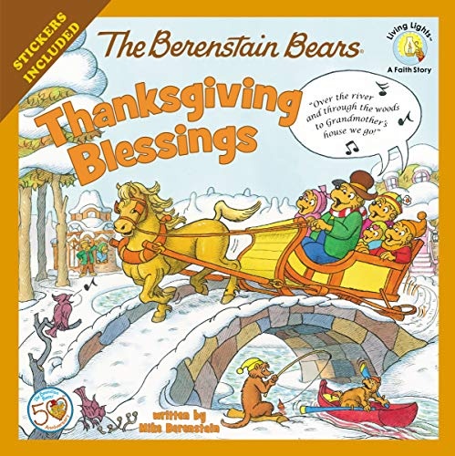 The Berenstain Bears Thanksgiving Blessings: Stickers Included! (Berenstain Bears/Living Lights: A Faith Story)