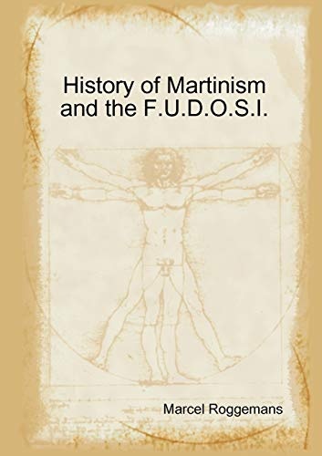 History of Martinism and the F.U.D.O.S.I.