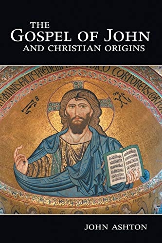 The Gospel of John and Christian Origins