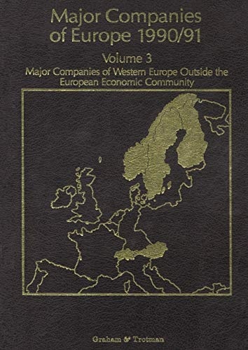 Major Companies of Europe 1990/91 Volume 3: Major Companies of Western Europe Outside the European Economic Community