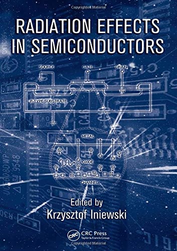 Radiation Effects in Semiconductors (Devices, Circuits, and Systems)