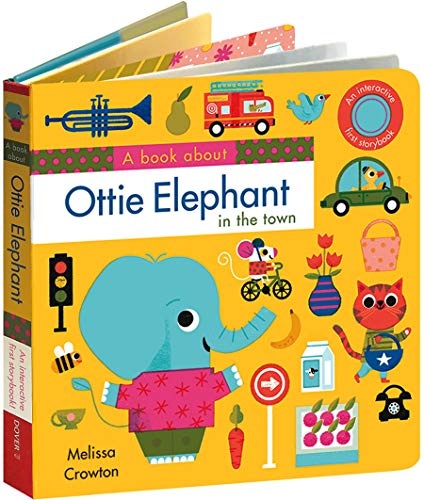 A book about Ottie Elephant in the town: An Interactive First Storybook for Toddlers
