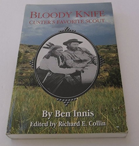 Bloody Knife: Custer's Favorite Scout
