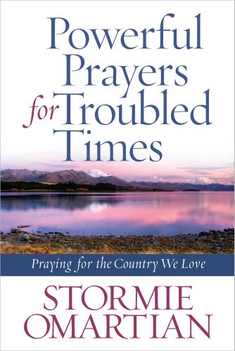 Powerful Prayers for Troubled Times: Praying for the Country We Love