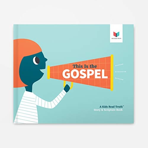 This Is the Gospel: A Kids Read Truth Story & Scripture Book