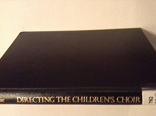 Directing the Children's Choir: A Comprehensive Resource