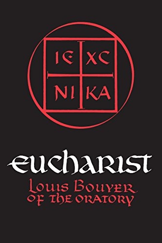 Eucharist: Theology and Spirituality of the Eucharistic Prayer