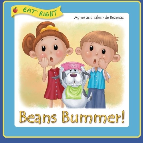 Beans Bummer (Eat Right) (Volume 5)