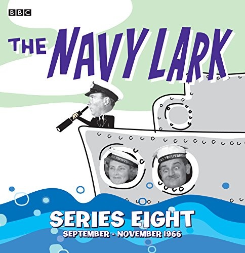 The Navy Lark Collection: Series 8: September - November 1966
