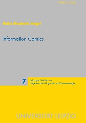 Information Comics: Knowledge Transfer in a Popular Format (Leipziger Studien zur angewandten Linguistik und Translatologie)