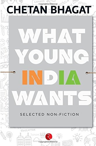What Young India Wants: Selected NonFiction