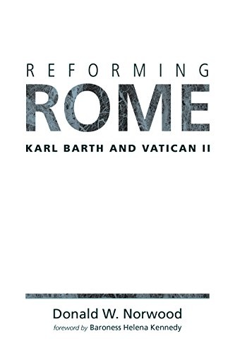 Reforming Rome: Karl Barth and Vatican II