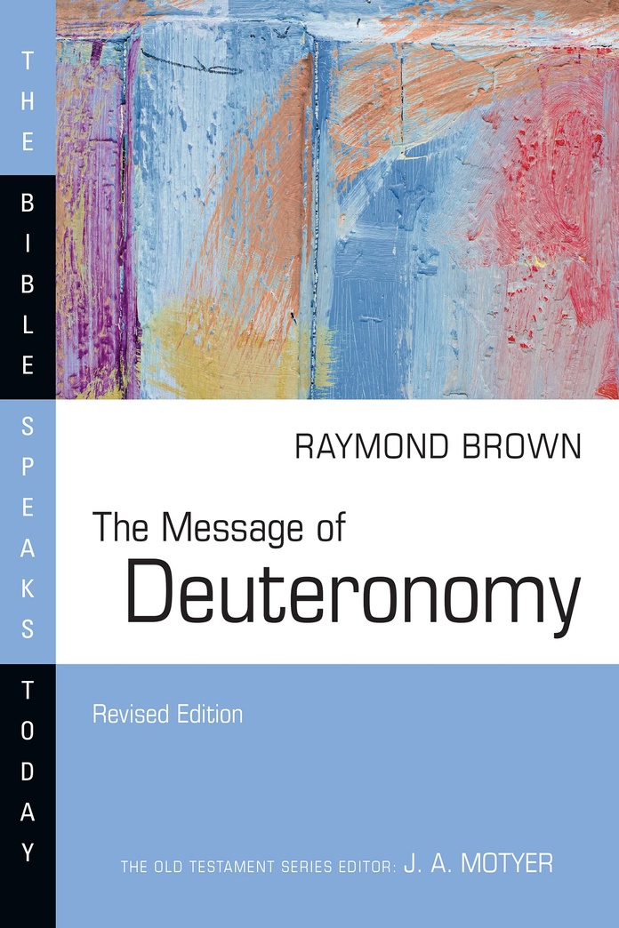 The Message of Deuteronomy (The Bible Speaks Today Series)