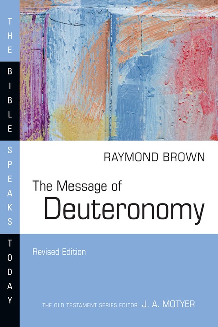 The Message of Deuteronomy (The Bible Speaks Today Series)